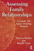 Cover-Bild zum Titel 'Assessing Family Relationships' von 'Theresa Beeton, Ronald Clark'