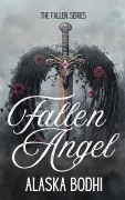 Cover-Bild zum Titel 'Fallen Angel (The Fallen, #2)' von 'Alaska Bodhi'