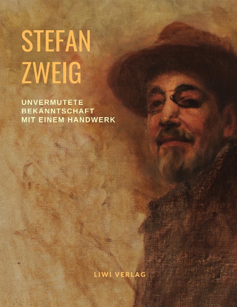 Unvermutete Bekanntschaft mit einem Handwerk - Stefan Zweig