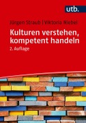 Cover-Bild zum Titel 'Kulturen verstehen, kompetent handeln' von 'Jürgen Straub, Viktoria Niebel'