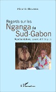 Cover-Bild zum Titel 'Regards sur les Nganga du Sud-Gabon' von 'Moulambou'