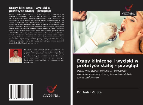 Etapy kliniczne i wyciski w protetyce sta¿ej - przegl¿d - Anish Gupta