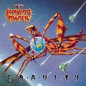 G.R.A.V.I.T.Y - Praying Mantis