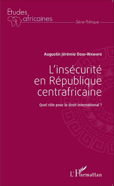 L'insécurité en République centrafricaine - Doui-Wawaye