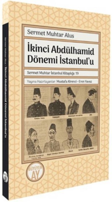 Ikinci Abdülhamid Dönemi Istanbulu - Sermet Muhtar Alus