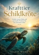 Cover-Bild zum Titel 'Krafttier Schildkröte' von 'Sylvie Mond'