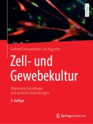 Cover-Bild zum Titel 'Zell- und Gewebekultur' von 'Gerhard Gstraunthaler, Iris Augustin'