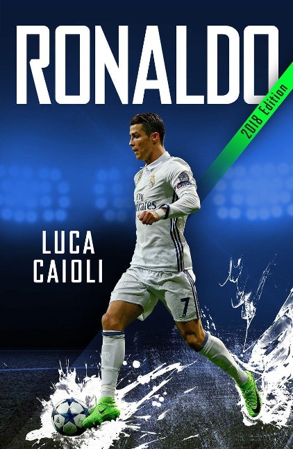 Ronaldo 2018 Updated Edition - Luca Caioli