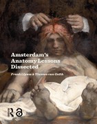 Cover-Bild zum Titel 'Amsterdam Anatomy Lessons Dissected' von 'Frank Ijpma, Thomas Gulik'