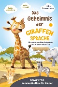 Cover-Bild zum Titel 'Das Geheimnis der Giraffensprache' von 'Anika Pätzold, Sophie Lindenberg'