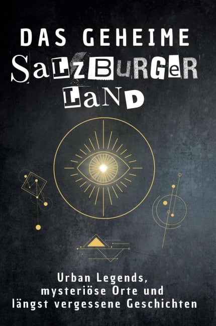Das geheime Salzburger Land - Florian König