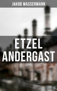 Cover-Bild zum Titel 'Etzel Andergast' von 'Jakob Wassermann'