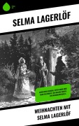 Cover-Bild zum Titel 'Weihnachten mit Selma Lagerlöf' von 'Selma Lagerlöf'