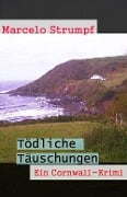 Cover-Bild zum Titel 'Tödliche Täuschungen' von 'Marcelo Strumpf'