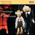 Hurvineks gute Kinderstube - Milos Kirschner, Vladimir Straka