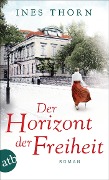 Cover-Bild zum Titel 'Der Horizont der Freiheit' von 'Ines Thorn'