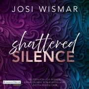 Cover-Bild zum Titel 'Shattered Silence' von 'Josi Wismar'