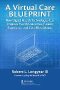 Cover-Bild zum Titel 'A Virtual Care Blueprint' von 'Robert Longyear'