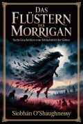 Cover-Bild zum Titel 'Das Flüstern der Morrigan' von 'Siobhán O'Shaughnessy'