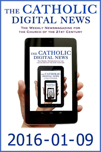 The Catholic Digital News 2016-01-09 (Special Issue: The Holy Year of Mercy) - TheCatholicDigitalNews