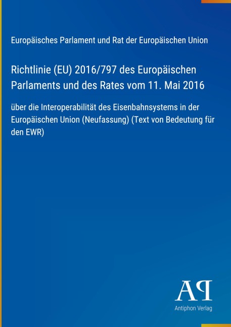 Richtlinie (EU) 2016/797 des Europäischen Parlaments und des Rates vom 11. Mai 2016 - Europäisches Parlament und Rat der Europäischen Union
