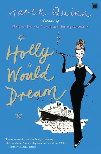 Holly Would Dream - Karen Quinn