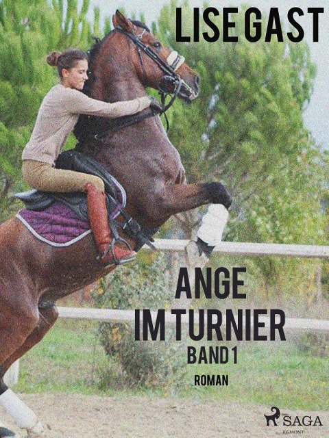 Ange im Turnier - Band 1 - Lise Gast