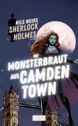 Cover-Bild zum Titel 'Die Monsterbraut aus Camden Town (Nils Noirs Sherlock Holmes 34)' von 'Nils Noir'