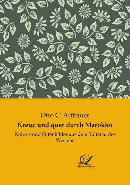 Kreuz und quer durch Marokko - Otto C. Artbauer