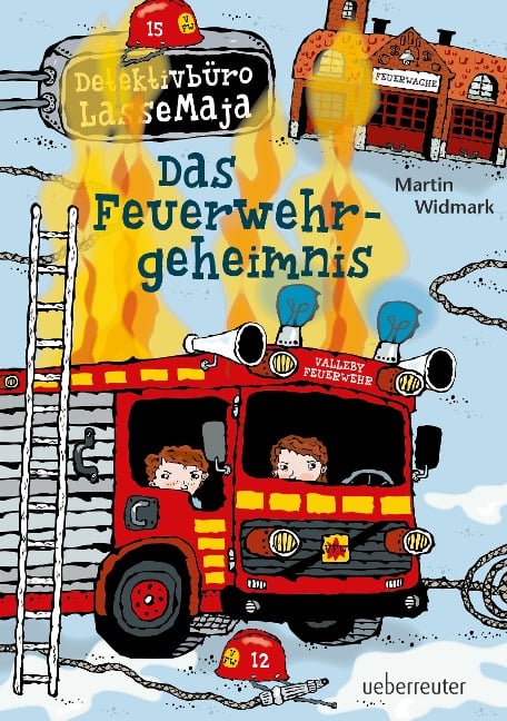 Detektivbüro LasseMaja - Das Feuerwehrgeheimnis - Martin Widmark