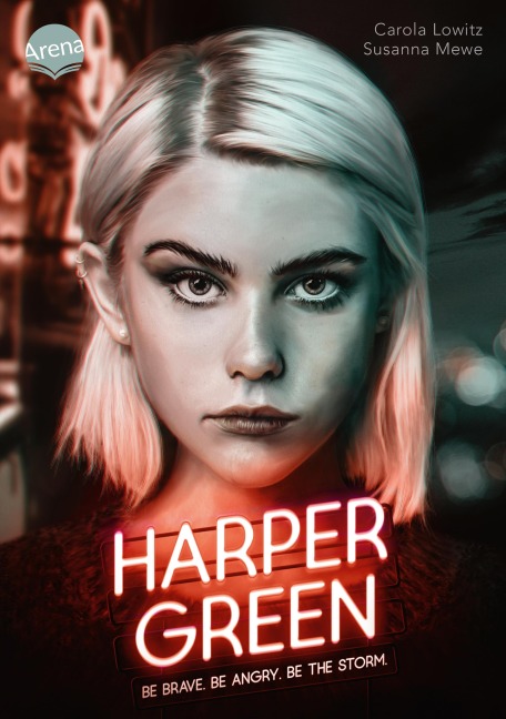 Harper Green - Be Brave. Be Angry. Be the Storm. - Carola Lowitz, Susanna Mewe