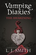 Cover-Bild zum Titel 'The Vampire Diaries 01. The Awakening' von 'L. J. Smith'
