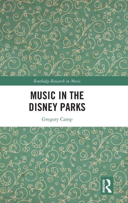 Music in the Disney Parks - Gregory Camp