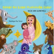 Cover-Bild zum Titel 'Dikkat Bu Kitap Mutluluga Gider' von 'Selin Uyar Alaybeyoglu'