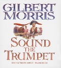 Sound the Trumpet - Gilbert Morris