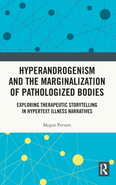 Hyperandrogenism and the Marginalization of Pathologized Bodies - Megan Perram