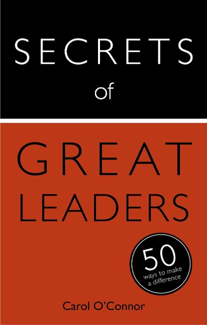 Secrets of Great Leaders - Carol O'Connor