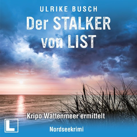 Der Stalker von List - Ulrike Busch