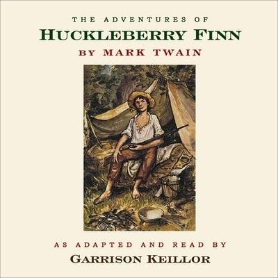 The Adventures of Huckleberry Finn - Mark Twain, Garrison Keillor