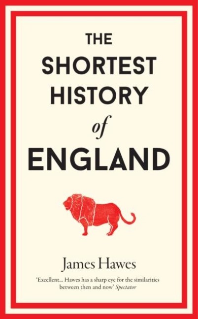 The Shortest History of England - James Hawes