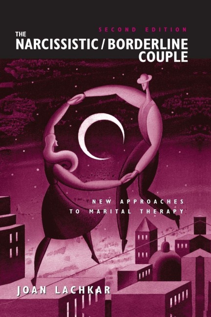 The Narcissistic / Borderline Couple - Joan Lachkar
