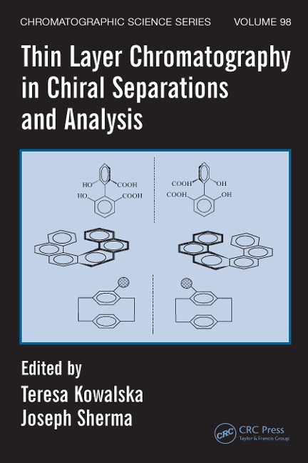 Thin Layer Chromatography in Chiral Separations and Analysis - 