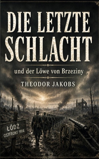 Die letzte Schlacht - Theodor Jakobs
