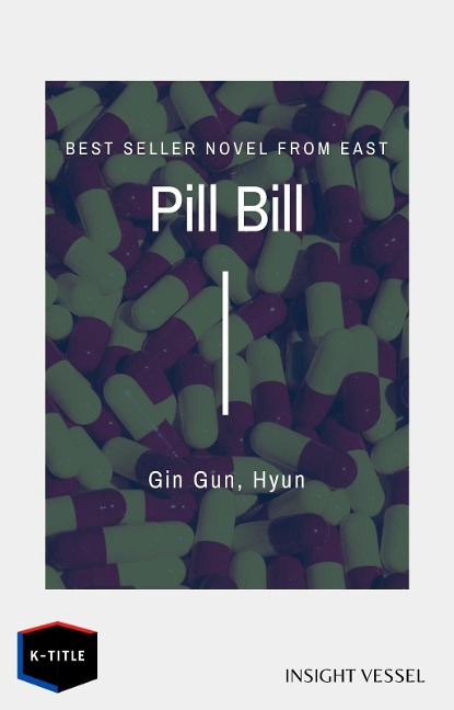 Pill Bill - Hyun Gin Gun