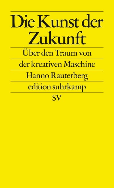 Die Kunst der Zukunft - Hanno Rauterberg