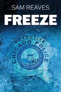 Cover-Bild zum Titel 'Freeze (The Dooleys, #3)' von 'Sam Reaves'