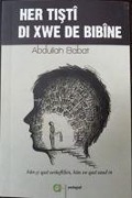 Cover-Bild zum Titel 'Her Tisti Di Xwe De Bibine' von 'Abdullah Babat'