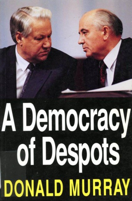 A Democracy of Despots - Donald M Murray
