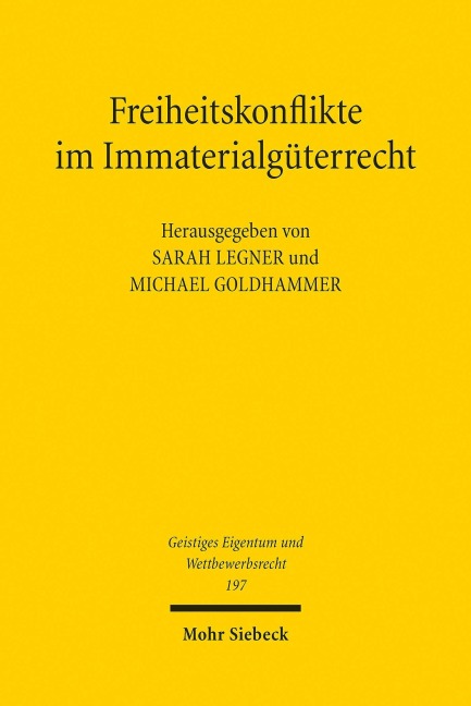 Freiheitskonflikte im Immaterialgüterrecht - 
