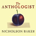 The Anthologist - Nicholson Baker